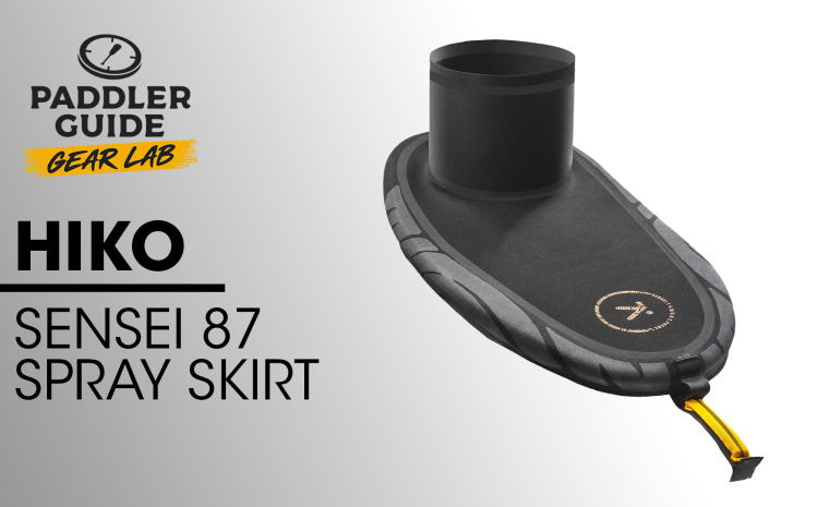  PADDLER GUIDE GEAR LAB: HIKO – Sensei Spraydeck