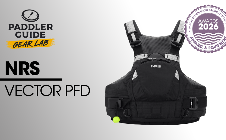 PADDLER GUIDE GEAR LAB: NRS – Vector PFD